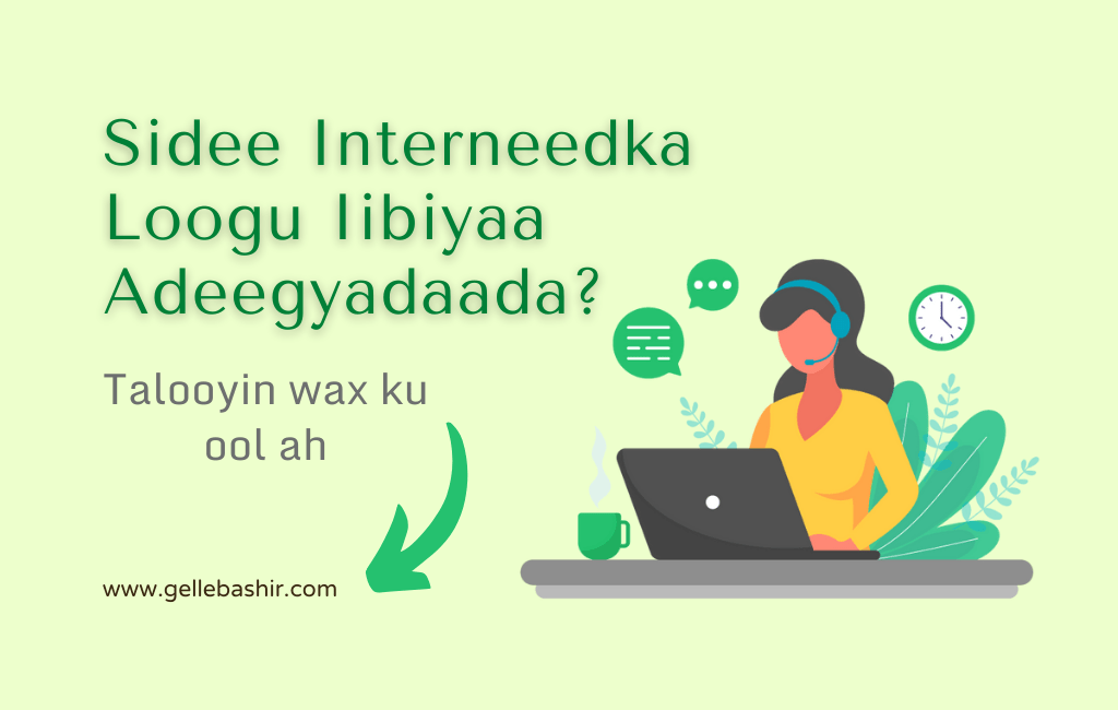 Sidee interneedka loogu iibiyaa adeegyadaada?