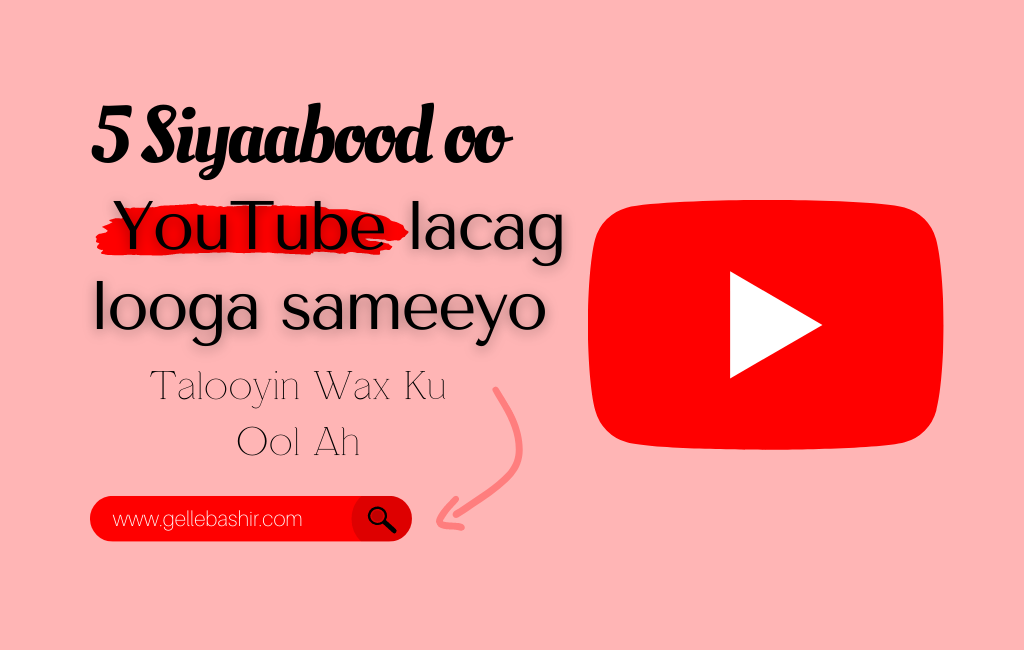 5 Siyaabood oo YouTube lacag looga sameeyo