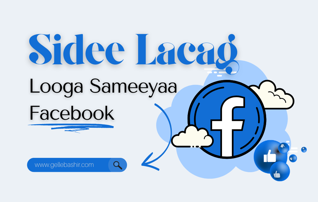 Sidee Lacag Looga Sameeyaa Facebook? Waana Maxay Shuruudaha Loo Baahan Yahay?