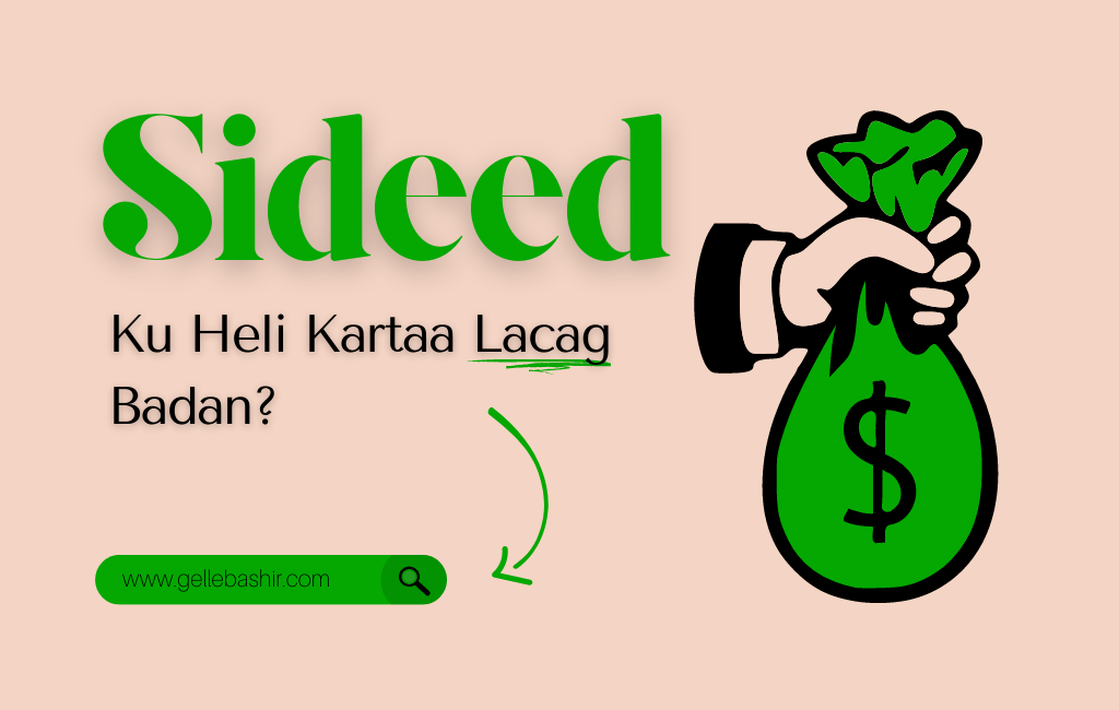 Sideed ku heli kartaa lacag badan?