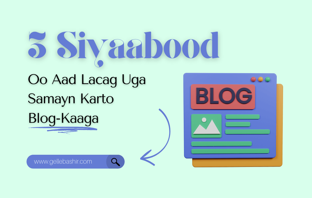 3 Siyaabood Oo Aad Lacag Uga Samayn Karto Blog-Kaaga