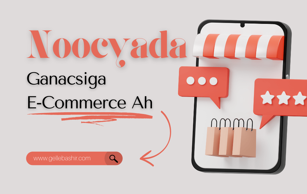 Noocyada Ganacsiga E-Commerce-ga