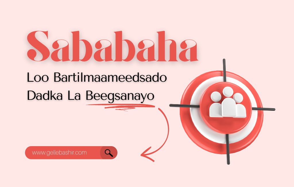 Sababaha Loo Bartilmaameedsado Dadka La Beegsanayo