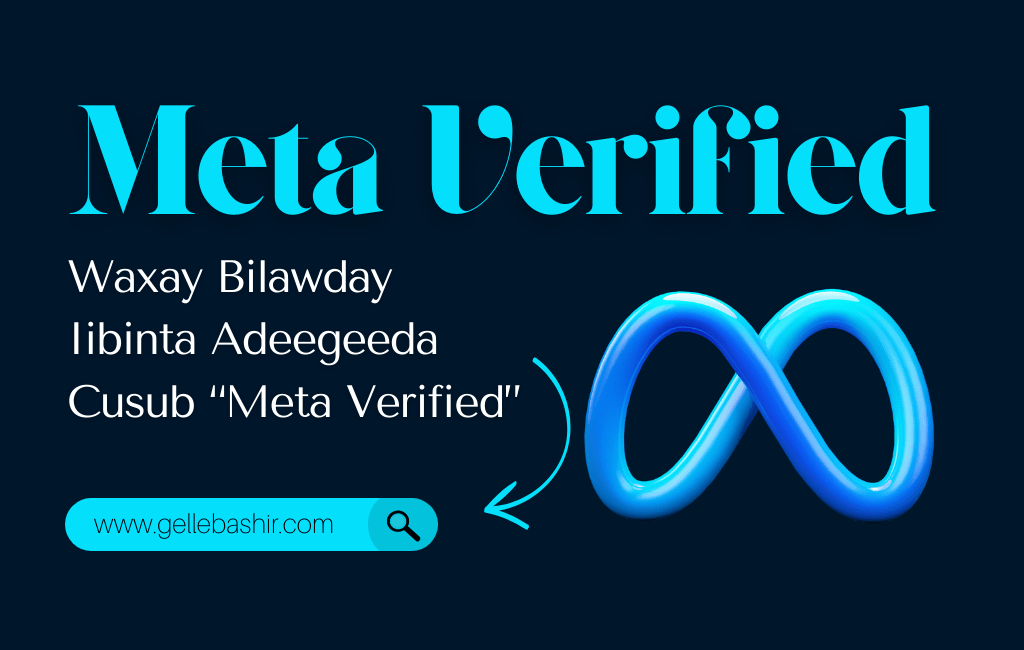 Meta Waxay Bilawday Iibinta Adeegeeda Cusub “Meta Verified”