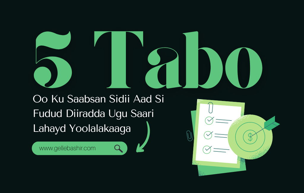 5 Tabo Oo Ku Saabsan Sidii Aad Si Fudud Diiradda Ugu Saari Lahayd Yoolalakaaga