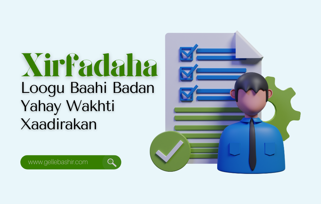 _Xirfadaha Loogu Baahi Badan Yahay Wakhti Xaadirakan